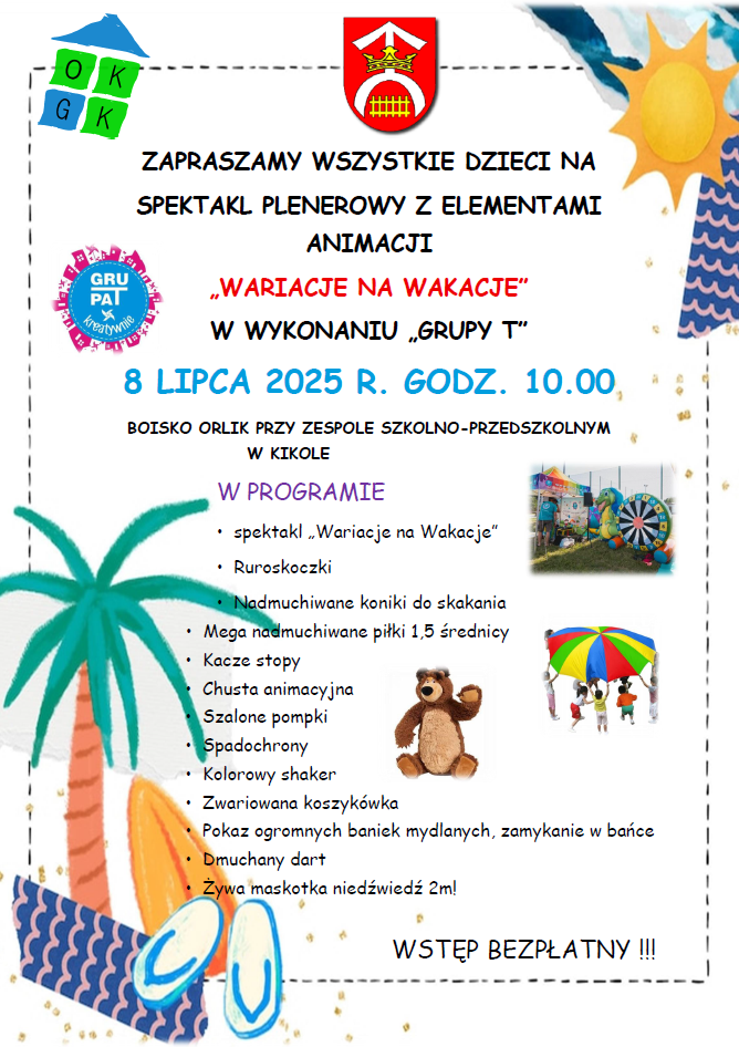 ZAPRASZAMY WSZYSTKIE DZIECI NA SPEKTAKL PLENEROWY Z ELEMENTAMI ANIMACJI „WARIACJE NA WAKACJE”